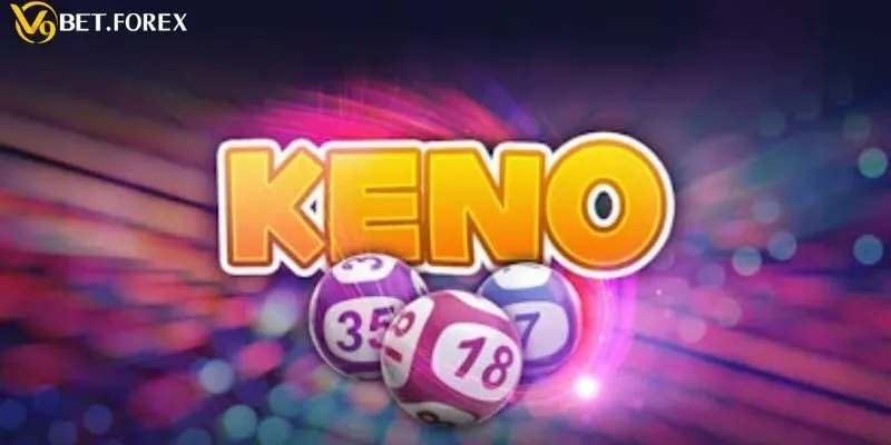 Giới thiệu xổ số Keno tại V9BET